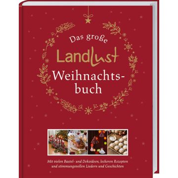 Das große Landlust-Weihnachtsbuch