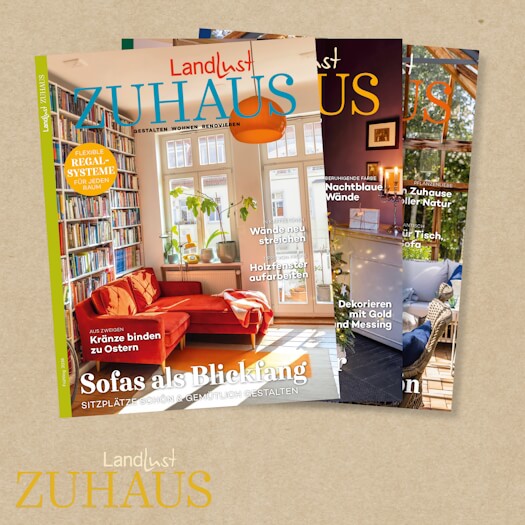 Landlust Zuhaus. Die Zeitschrift für kleine und große Wohnideen. Hier gehts zum Aboshop.